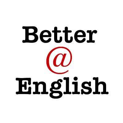 Better at English: Helping EFL learners improve their English, one step at at time.