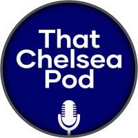 That Chelsea Podcast(@ThatChelseaPod) 's Twitter Profile Photo