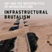 Infrastructural Brutalism (MIT Press) (@infrabrutalism) Twitter profile photo Infrastructural Brutalism (MIT Press) (@infrabrutalism) Twitter profile photo
