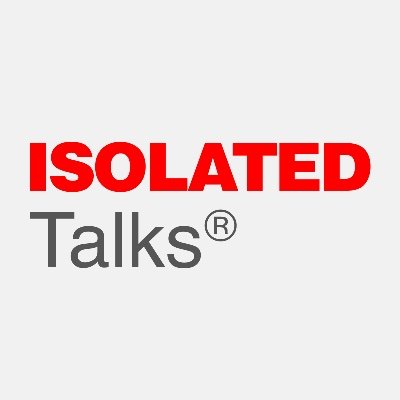 ISOLATED Talks®