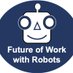 Future of Work with Robots (@robots_work) Twitter profile photo Future of Work with Robots (@robots_work) Twitter profile photo