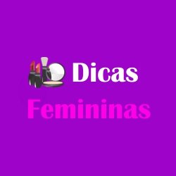 Site com as melhores Dicas femininas da Internet!