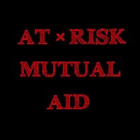 At Risk Mutual Aid (@atriskmutualaid) 's Twitter Profile