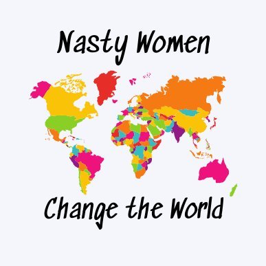 We're not nasty. We're worldchangers. Warriors. We will leave this world better for the next generation of women. All women including trans women. #NastyWomen