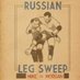 Russian Leg Sweep (@russian_leg) Twitter profile photo