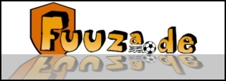 Start Fuuza.de 7.Sep. 2010 Das Fußballnetzwerk
Fuuza Update viele neue Features 11.02.2011
Wo bleibt eure Mannschaft? Fußballer zeigt euch bei www.Fuuza.de