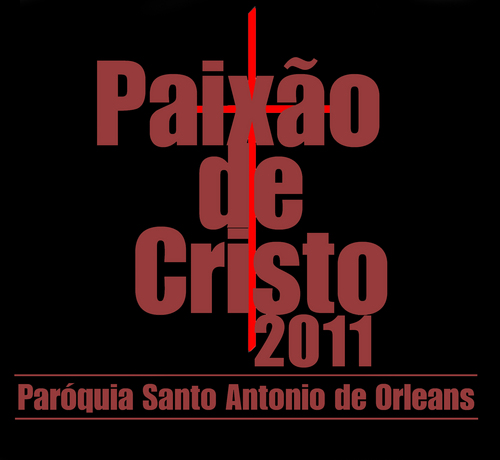 Paixão de Cristo 2011, dia 22 de abril, Sexta-feira Santa, às 20 horas, na Paróquia Santo Antonio de Orleans. Mais infos: http://t.co/3CSjmC49t1