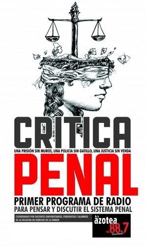 Primer programa de radio para pensar y discutir el Sistema Penal. Jueves de 21 a 23 por FM De la Azotea 88.7 (http://t.co/bNjDEiaSKG)
