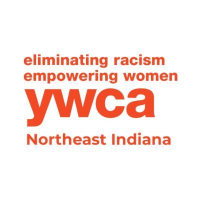 YWCA Northeast Indiana's Mission is to eliminate racism, empower women, and promote peace, justice, freedom, and dignity for all in our six County area.