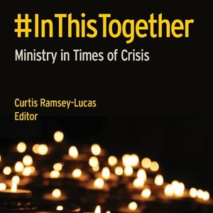 Official Twitter account of #InThisTogether: Ministry in Times of Crisis. Available from Judson Press, Oct. 2020.