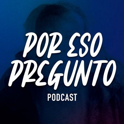 Hay muchas cosas que no sé, #PorEsoPregunto. Estamos en Apple Podcast, Spotify y todas las demás.