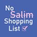 No Salim Shopping List 🛍📝 (@NoSalimList) Twitter profile photo