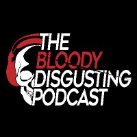 The Bloody Disgusting Podcast (@bdisgustingpod) 's Twitter Profile Photo