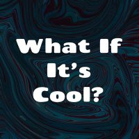 What If It's Cool(@whatifitscool) 's Twitter Profile Photo