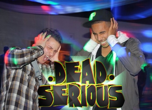 Follow and Book Us! ;D Shoot us an email at ItsDeadSerious@gmail.com