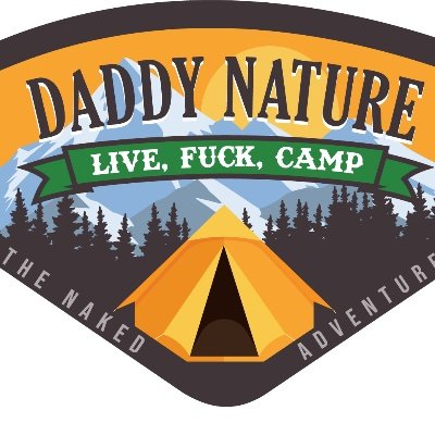 Live, Fuck, Camp Clothing for the Free Spirited Naked Adventurers like me! Hopefully on you hikes and trips you run into other “Daddy Nature” minded people!