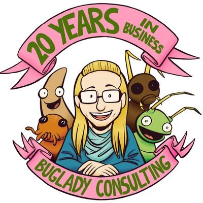 Entomologist (bugs) consultant for growers, greenhouses, nurseries, hydroponics & cannabis. Specializes in bio control/beneficial insects. Buglady Consulting.