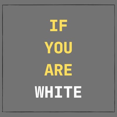 ifyouarewhite's profile picture. Instagram: https://t.co/WUy5E8yQfu
Facebook: https://t.co/lDSmY9MI1s