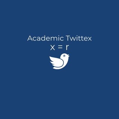 I am Academic Twittex (x = r) - The Academic in Twitter
#AcademicTwitter #AcademicTwittex