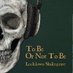 To Be Or Not To Be: Lockdown Shakespeare (@ToBeOrNotcast) Twitter profile photo