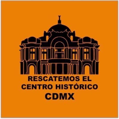 Rescatemos el Centro Histórico CDMX