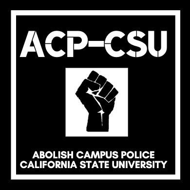 A collective group of students working together in solidarity to defund and ultimately abolish campus police at all Cal State University Campuses #CopsOffCampus