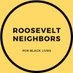 Roosevelt Neighbors for Black Lives Profile picture