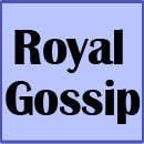 royal gossip royal gossip