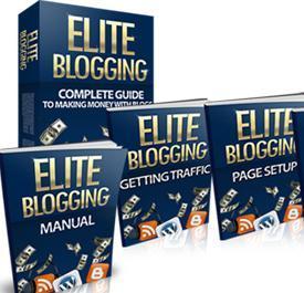 EASY way to make BIG money from Internet Marketing = Elite Blogging