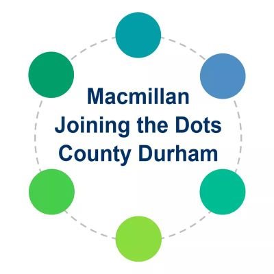 Macmillan Joining the Dots County Durham supports people over the age of 18 who have been affected by cancer