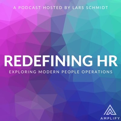 Redefining HR is a media series, hosted by @amplifytalent founder & Fast Company contributor @Lars, exploring modern people practices, approaches, & leaders.