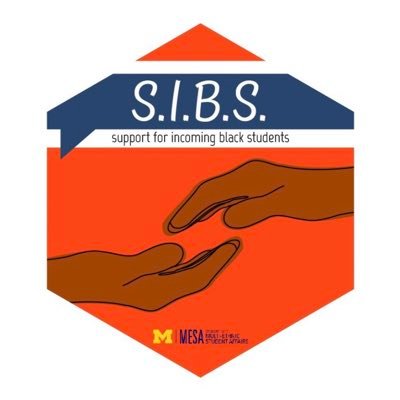 Support for Incoming Black Students (S.I.B.S) is a co-curricular peer mentorship program at the University of Michigan | contact: umsibscore@umich.edu