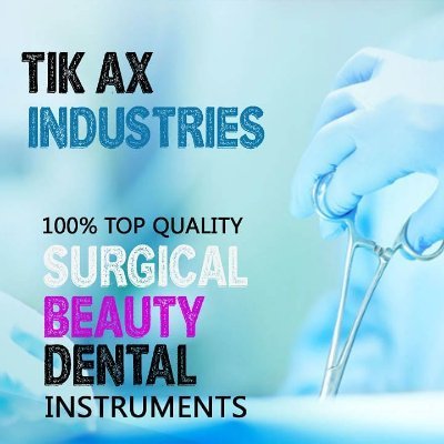 we are manufacture and supplier of surgical and dental instruments with best and high quality emal us at info@tikaxindustries.com