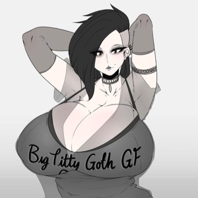 Gf big tittied goth Goth GF