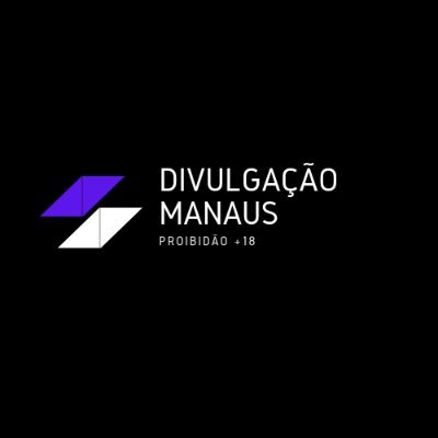 Divulgação Manaus +18