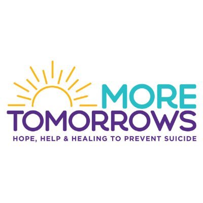 More Tomorrows is a partnership public awareness campaign focused on suicide prevention. Through hope, help & healing we can work together to prevent suicide!