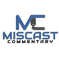 Miscast Commentary (@miscastpodcast) 's Twitter Profile