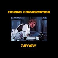 Boring Conversation Anyway Podcast(@StarWarsCast) 's Twitter Profile Photo
