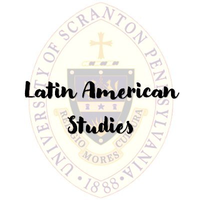 Official account of The University of Scranton's Latin American and Latinx Studies Program.