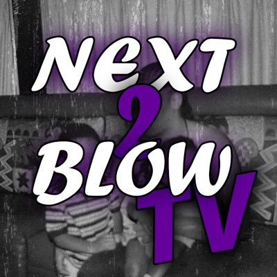 follow our IG : @next2blowtv_