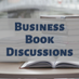 Business Book Discussions (@booksnetworking) Twitter profile photo Business Book Discussions (@booksnetworking) Twitter profile photo