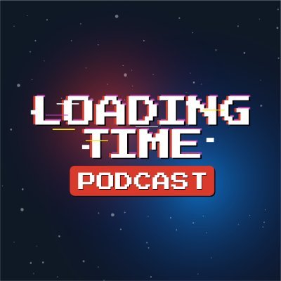 Loading Time Podcast