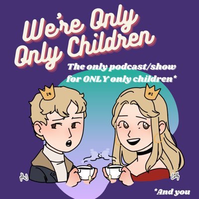We’re Only Only Children- The only podcast for ONLY only children... and you. Hosted by Keith and Michaela. ✌🏻