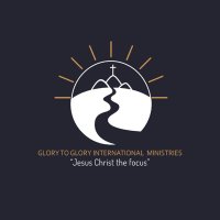 Glory to Glory Int. Ministries(@GlorytoGloryInt) 's Twitter Profile Photo