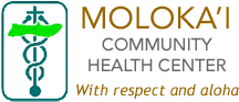Moloka'i Community Health Center - With respect and aloha