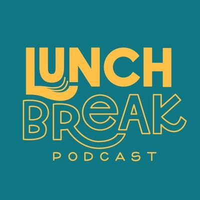 LunchBreak_Podcast