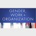 Gender, Work & Organization (@genderworkorg) Twitter profile photo Gender, Work & Organization (@genderworkorg) Twitter profile photo
