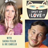 Shut Up I Love It with Sasha Feiler & Joe Cabello(@ShutUpILoveIt1) 's Twitter Profile Photo