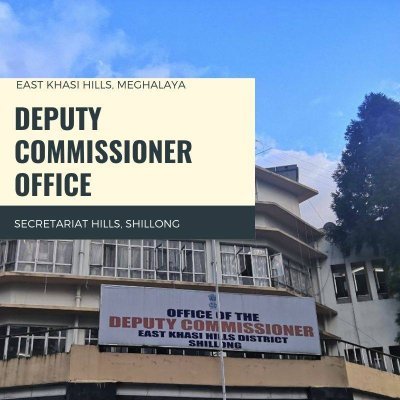 Office of the Deputy Commissioner, East Khasi Hills, Shillong and District Election Officer, East Khasi Hills, Shillong