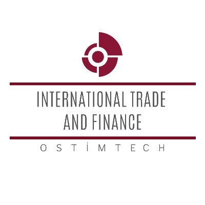 OSTİM Teknik Üniversitesi Uluslararası Ticaret ve Finansman Bölümü
OSTİM Technical University Department of International Trade and Finance